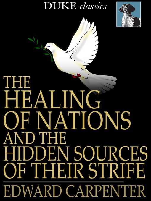 Title details for The Healing of Nations and the Hidden Sources of Their Strife by Edward Carpenter - Available